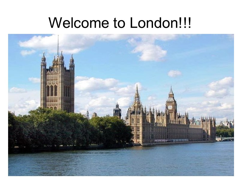 Welcome to London!!!